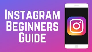 How to Use Instagram Beginners Guide in 2024 [upl. by Nalyak]