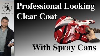 How to get a professional looking clear coat with spray cans [upl. by Dnartreb]