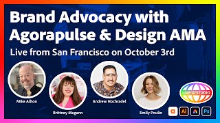 Brand Advocacy with Agorapulse amp Design AMA  Live from San Francisco on October 3rd [upl. by Laehcim]