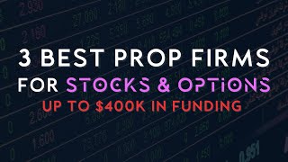 3 Best Prop Trading Firms For Stocks Funded Accounts Of Up To 400000 [upl. by Dulcy]