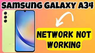 Network Problem  Network Not Working Problem Solutions Samsung Galaxy A34 SMA346E [upl. by Noellyn845]