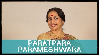 Paratpara parameshwara by Padmashri Awardee Sangita Kalanidhi Smt Aruna Sairam [upl. by Niwdla]