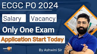 ECGC PO 2024 Notification  Salary  Vacancy  Only One Exam  Applications Start Today [upl. by Swec815]