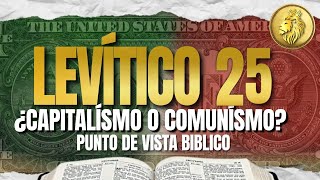 ¿CAPITALISMO O COMUNISMO ¿Qué dice la Biblia  EXPLICACION LEVITICO 25 [upl. by Cogan746]