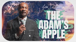 The Adams Apple  Pastor Keion Henderson [upl. by Manup]