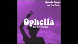 Ophelia Tik Tok Version  1 Hour  Ophelia Songz [upl. by Ela195]