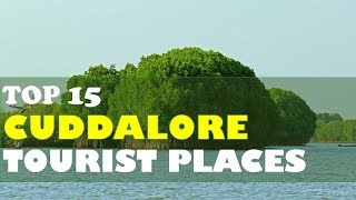 CUDDALORE Top 15 Tourist Places  Tamilnadu  CUDDALORE Tourism [upl. by Tarrel730]