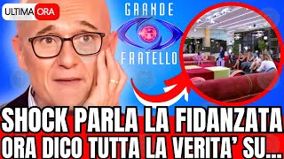 🔴 GF SHOCK PARLA LA FIDANZATA quotORA VI DICO TUTTA LA VERITA SUquot FAN SCONVOLTI [upl. by Sullivan]