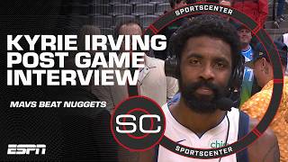 Kyrie Irving says Mavs got a ‘learning lesson’ in win vs Nuggets  SportsCenter [upl. by Noswad]