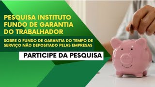 Pesquisa Nacional sobre o Fundo de Garantia Não Depositado pelas empresas [upl. by Ecitsuj]