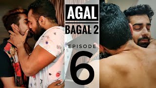 Agal Bagal 2  Episode 6  Nakshbs amp Rohan Pujari [upl. by Ellehcear]