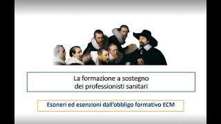 Esoneri ed esenzioni dallobbligo formativo ECM [upl. by Trstram]