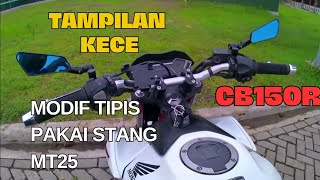 Pasang Setang MT25 di Honda CB150R  Ini Dia Tampilannya [upl. by Ytok]