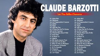 Claude Barzotti Les Plus Grands Chanson 2023  Claude Barzotti Ses Plus Belles Chansons [upl. by Lion293]