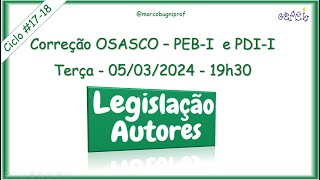 Correção Osasco PEBI e PDII  Legislação e Autores  05032024  Terça  19h30 [upl. by Acire550]