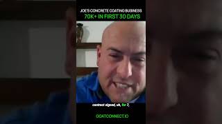 Joes Concrete Coating Business Made 70K in 30 Days with GoatConnectio  Revenue Success Story [upl. by Cassil693]