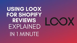 How To Use Loox For Shopify Reviews 2024 [upl. by Retlaw837]