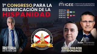 ¿Unidad Hispanoamericana o Reunificación de toda la Hispanidad Patricio Lons y Edilson Gonzalez [upl. by Jehial]