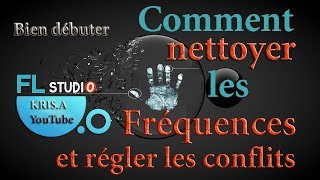 FL STUDIO COMMENT NETTOYER LES FRÉQUENCES ET RÉGLER LES CONFLITS [upl. by Ahtenak]