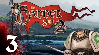 The Banner Saga 2  Cough Drop  Part 3 Lets Play Banner Saga 2 [upl. by Annahs504]