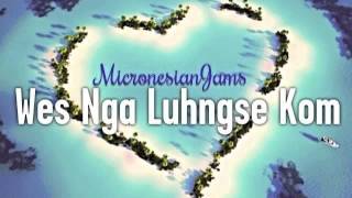 Wes Nga Luhngse Kom Kosraean Song Micronesian Jams [upl. by Ahsik]