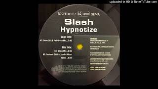 Slash  Hypnotize Dave 202 amp Phil Green Remix 2003 [upl. by Whitehurst]