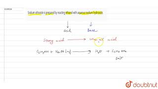 Sodium ethoxide is prepared by reacting ethanol with aqueous sodium hydroxide [upl. by Chaing]