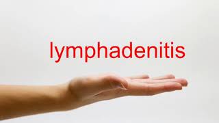 How to Pronounce lymphadenitis  American English [upl. by Adaven]