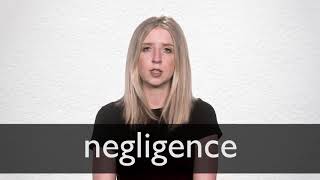 How to pronounce NEGLIGENCE in British English [upl. by Natasha]