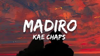 Madiro  Kae Chaps Lyrics [upl. by Sivi]