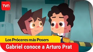 Gabriel aprende historia de Chile con Arturo Prat  Los próceres más posers  T1E7 [upl. by Ho519]