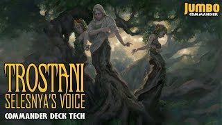 Trostani Selesnyas Voice Commander Deck Tech [upl. by Oiramal803]