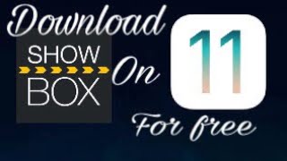 HOW TO DOWNLOAD SHOWBOX AND  APPS ON IOS 11 FOR FREE AND [upl. by Edgard100]