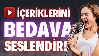 Bedavaya İçerik Seslendirme  Ücret Ödemeden Seslendirme Yaptırmak [upl. by Ardekahs]