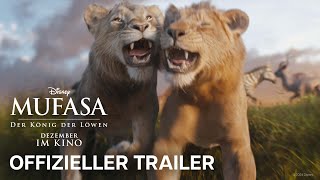 Mufasa Der König der Löwen I Offizieller Trailer I Ab 19 Dezember nur im Kino [upl. by Icam]