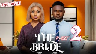 THE BRIDE 2  Maurice Sam TENIOLA ALADESE 2024 LATEST FULL NIGERIAN MOVIE [upl. by Gardell]