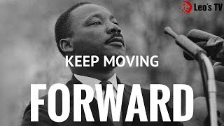 KEEP MOVING  Martin Luther King jr [upl. by Dimitris]