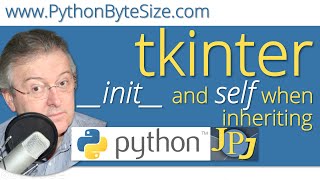 The need for the init method and self parameter when inheriting with tkinter [upl. by Esinyt]