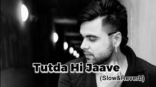 Tutda Hi Jaave  Slow Reverb Music  Ninja  Sad Music [upl. by Esilahs]