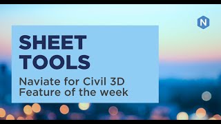 Naviate Sheet Tools  Naviate for Civil 3D Feature of the week [upl. by Pineda]