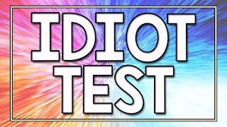 Idiot Test  90 fail [upl. by Jandel564]