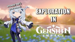 LOSING MY SANITY TO GENSHIN EXPLORATION [upl. by Luke]