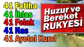 41 FATİHA 41 İHLAS 41 FELAK 41 NAS 41 AYETEL KÜRSİ DİNLE HIZLI Huzur ve Bereket Rukyesi [upl. by Ailahtan742]