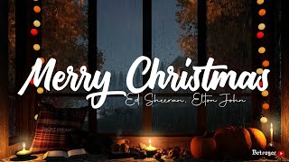 Ed Sheeran Elton John  Merry Christmas Lyrics [upl. by Jezabel]