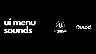FMOD  Unreal UI Menu Sounds [upl. by Mik329]