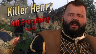 Kingdom Come Deliverance Kill Everything Part 13  a Runt a Chicken and Hanush walks into Henry [upl. by Brandtr]