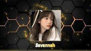 SAVANNAH remix  Divinersfeat Philly K  NHẠC HOT TIKTOK 2023 [upl. by Adyl]