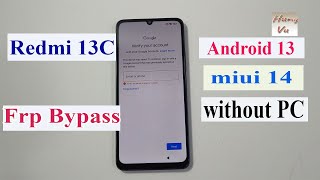 Redmi 13C Frp bypass Android 13 Miui 14 without pc Talkback not work [upl. by Kelcy293]