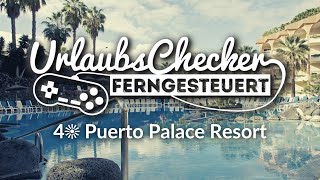 4☀️ Puerto Palace Resort  Teneriffa  UrlaubsChecker ferngesteuert [upl. by Kaile9]