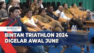 Targetkan 1500 Peserta dari 40 Negara Bintan Triathlon 2024 Digelar pada 12 Juni [upl. by Breech383]